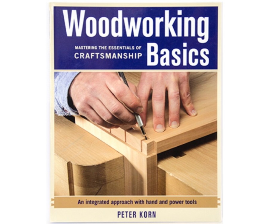 Woodworking Basics by Peter Korn
